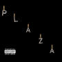 PLAZA! (Explicit)