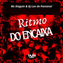 Ritmo do Encaixa (Explicit)