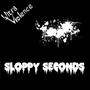 Sloppy Seconds (Explicit)