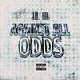 Against All Odds (Explicit)