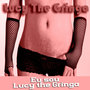 Eu sou Lucy the Gringa (Explicit)