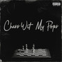 CHESS WIT MY POPS (Explicit)