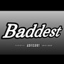 Baddest (Explicit)