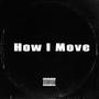 How I Move (Explicit)