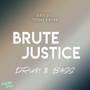 Brute Justice (Drum & Bass Remix)