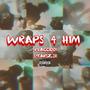 Wraps 4 Him (feat. Starzs) [Explicit]