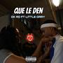 Que Le Den (feat. Little Dary)