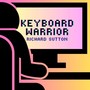 Keyboard Warrior