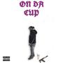 On Da Cup (Explicit)