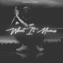 What It Means (Explicit)