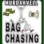 Bag Chasing (Explicit)