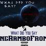 What Did You Say (Explicit)