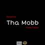 Tha Mobb (feat. FrankoThaGod) [Explicit]