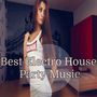 Best Electro House Party Music