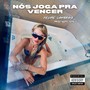 Nós Joga Pra Vencer (Explicit)