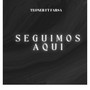 Seguimos Aqui (Explicit)