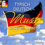 Typisch Deutsch - Musik in unserer Sprache, Folge 6