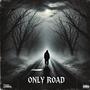 Only Road (Explicit)