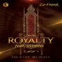 Royalty (feat. Wontel)