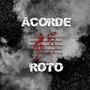 Acorde Roto