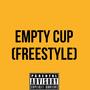 Empty Cup (Freestyle) [Explicit]