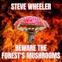 Beware the Forest's Mushrooms (From 