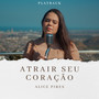 Atrair Seu Coração (Playback)