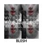 We All Bleed