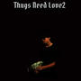 Thugs Need Love2 (Explicit)