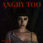 Angry Too (Explicit)