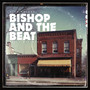 Bishop And The Beat