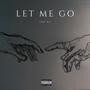 Let Me Go (Explicit)