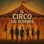 El Circo Sin Nombre