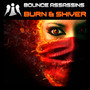 Burn & Shiver