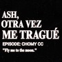 Ash, Otra Vez Me Tragué