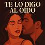 te lo digo al oido