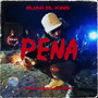 Pena (Explicit)