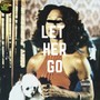 LET HER GO (Explicit)