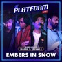 The Platform Live: Embers in Snow (Season 1, Vol. 4)