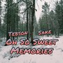 Oh So Sweet Memories (feat. Säke) [Explicit]