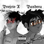 Projeto X (Pandora) [Explicit]