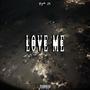 Love Me (Explicit)