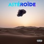 ASTÉROÏDE (Explicit)