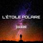 L'étoile polaire