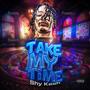 Take My Time (Explicit)