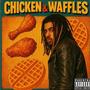 Chicken & Waffles (Explicit)