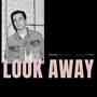 Look Away (Explicit)