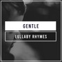 #Gentle Lullaby Rhymes