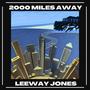 2000 Miles Away (Explicit)