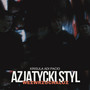 AZJATYCKI STYL (Explicit)